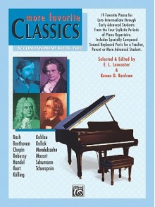 More Favorite Classics, Accompaniment Book Two: 19 Favorite Pieces for Late Intermediate Throughearly Advanced Students from the Four Stylistic Period - Alfred Publishing Company Inc.