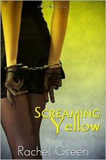 Screaming Yellow - Rachel Green