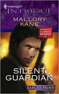 Silent Guardian - Mallory Kane