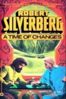 Time of Changes - Robert Silverberg