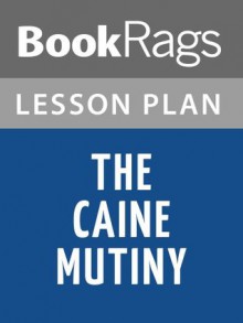 The Caine Mutiny by Herman Wouk Lesson Plans - BookRags