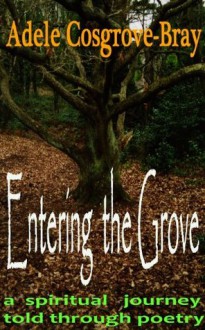 Entering the Grove - Adele Cosgrove-Bray