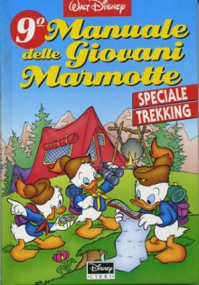 9° Manuale delle Giovani Marmotte - Walt Disney Company, Fausto Vitaliano