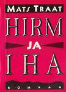 Hirm ja iha - Mats Traat