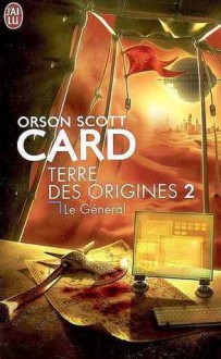 Terre Des Origines #2: Le Général - Orson Scott Card