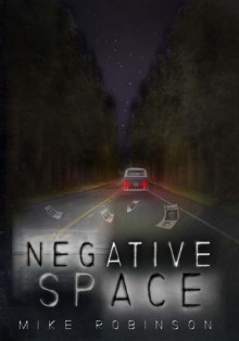 Negative Space - Mike Robinson