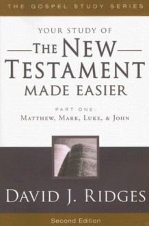 The New Testament Made Easier Part 1 - David J. Ridges