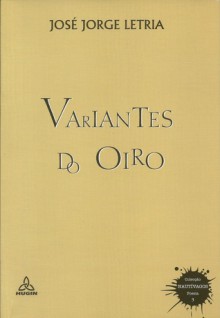 Variantes do Oiro - José Jorge Letria