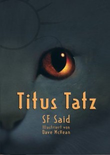 Titus Tatz - S.F. Said