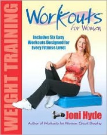 Workouts for Women: Weight Training - Joni Hyde, Peter Field Peck