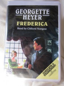 Frederica by Georgette Heyer Unabridged Cassette Audiobook - Georgette Heyer, Clifford Norgate