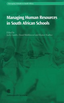 Managing Human Resources in South African Schools - Jacky Lumby