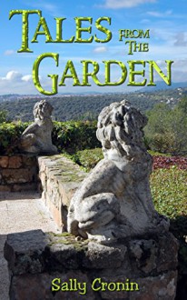 Tales From The Garden - Sally Cronin