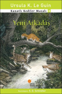 Yeni Arkadaş (Kanatlı Kediler Masalı, #3) - Ursula K. Le Guin