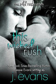 This Wicked Rush - Jessie Evans, J. Evans