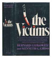 The victims;: The Wylie-Hoffert murder case and its strange aftermath, - Bernard Lefkowitz