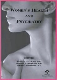 Women's Health and Psychiatry - Kimberly H Pearson, Jerrold F. Rosenbaum, Elli F. Kohen, Shamsah B. Sonawalla