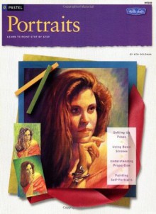 Pastel: Portraits (How to Draw & Paint/Art Instruction Program) - Kenneth C. Goldman