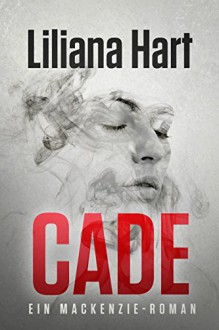 Cade (German Edition): Ein MacKenzie - Roman - Liliana Hart