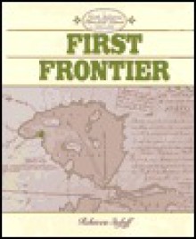 The First Frontier - Rebecca Stefoff