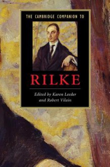 The Cambridge Companion to Rilke - Karen Leeder, Robert Vilain