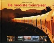 De mooiste treinreizen - Martin Kers