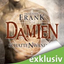 Damien (Schattenwandler 4) - Jacquelyn Frank, Tanja Geke, Audible GmbH