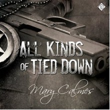 All Kinds of Tied Down - Tristan James Mabry, Mary Calmes