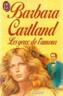 Les yeux de l'amour - Barbara Cartland