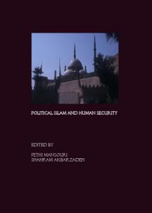 Political Islam & Human Securi - Fethi Mansouri