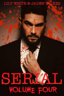 Serial, Volume Four - Jaden Wilkes, Lily White