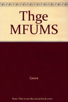 Thge MFUMS - Grove, Paton