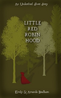 Little Red Robin Hood - Amanda Bradburn, Emily Bradburn