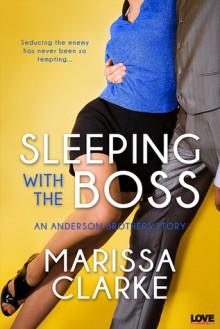 Sleeping with the Boss (An Anderson Brothers Novel) - Marissa Clarke