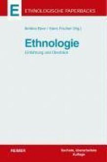 Ethnologie: Einführung und Überblick - Bettina Beer, Hans Fischer