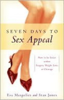 Seven Days to Sex Appeal - Eva Margolies, Stan Jones