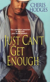 Just Can't Get Enough - Cheris Hodges