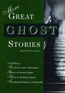 More Great Ghost Stories - John Canning