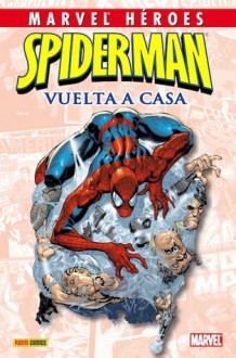 El Asombroso Spiderman: Vuelta a casa - J. Michael Straczynski, John Romita Jr., Santiago García