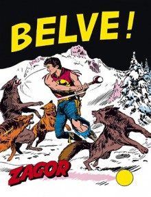 Zagor n. 48: Belve! - Guido Nolitta, Gallieno Ferri