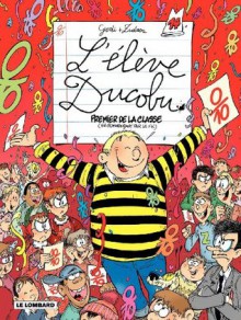 L'Elève Ducobu - tome 14 - Premier de classe (en commençant par la fin) (French Edition) - Zidrou, Godi