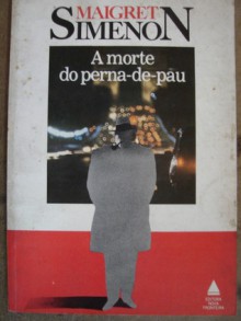 A morte do perna-de-pau - Georges Simenon