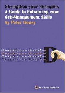 Strengthen your Strengths - Peter Honey