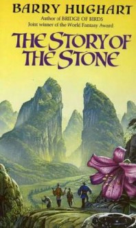 The Story Of The Stone - Barry Hughart