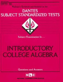 Subject Examination in . . . Introductory College Algebra - Jack Rudman