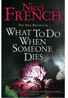 What To Do When Someone Dies - Nicci French