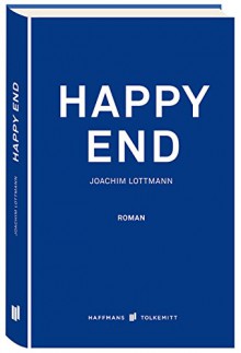 Happy End - Joachim Lottmann