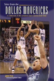 Tales of the Dallas Mavericks - Jaime Aron