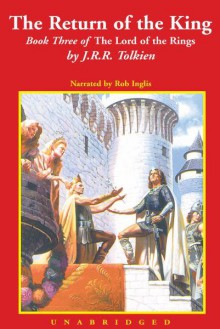 The Return of the King - J.R.R. Tolkien, Rob Inglis