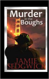 Murder in the Boughs: Hank Mossberg, Private Ogre Book 1 - 